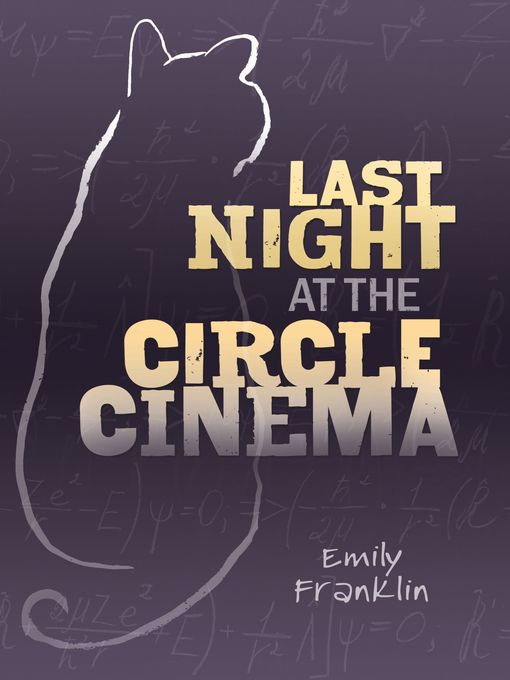 Title details for Last Night at the Circle Cinema by Emily Franklin - Available